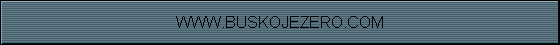WWW.BUSKOJEZERO.COM
